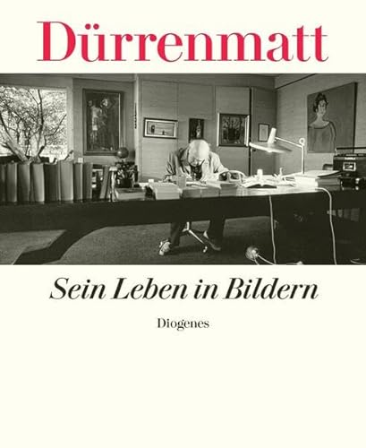 Friedrich Dürrenmatt. Sein Leben in Bildern