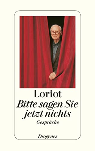 Bitte sagen Sie jetzt nichts . - Loriot