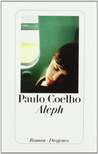 Beispielbild fr Aleph : Roman. Paulo Coelho. Aus dem Brasilianischen von Maralde Meyer-Minnemann zum Verkauf von Versandantiquariat Schfer