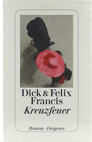 Kreuzfeuer (9783257068122) by Dick Francis; Felix Francis