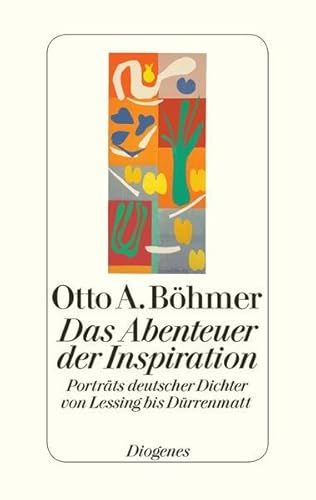 Beispielbild fr Das Abenteuer der Inspiration: Portrts deutscher Dichter von Lessing bis Drrenmatt zum Verkauf von Ammareal