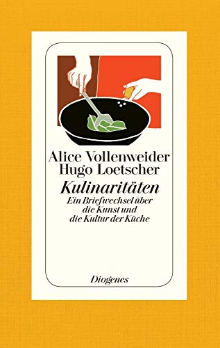 Beispielbild fr Kulinaritten: Ein Briefwechsel ber die Kunst und die Kultur der Kche zum Verkauf von medimops