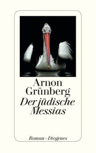 Beispielbild fr Der jdische Messias : Roman. Arnon Grnberg. Aus dem Niederlnd. von Rainer Kersten zum Verkauf von Antiquariat J. Hnteler