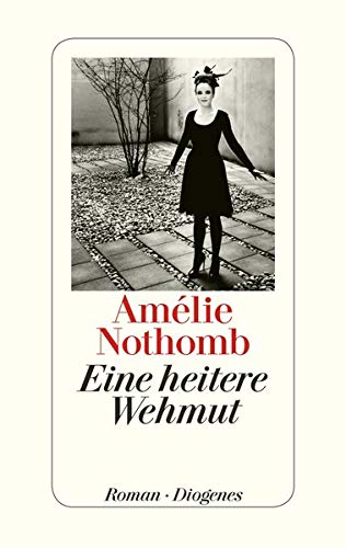 Eine heitere Wehmut - Nothomb, Amélie