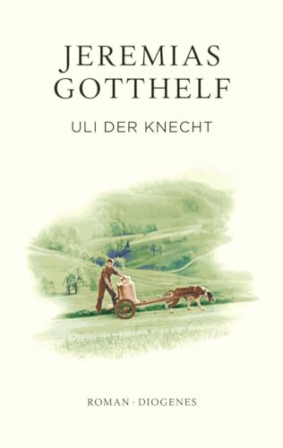 Beispielbild fr Uli der Knecht: Eine Gabe fr Dienstboten und Meisterleute (Gotthelf Zrcher Leseausgabe) zum Verkauf von medimops