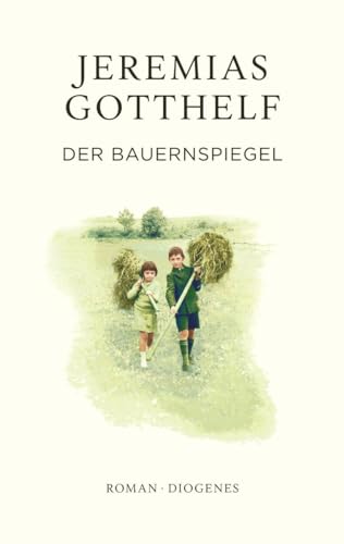 Beispielbild fr Der Bauernspiegel (Gotthelf Zrcher Ausgabe) zum Verkauf von medimops