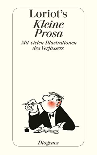 Beispielbild fr Loriot s Kleine Prosa - Mit vielen Illustrationen des Verfassers zum Verkauf von Der Bcher-Br