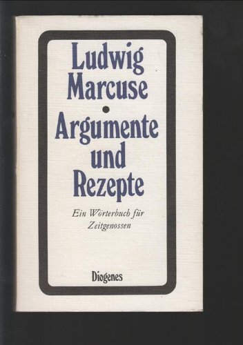 9783257200645: Argumente und Rezepte. Ein Wrterbuch fr Zeitgenossen