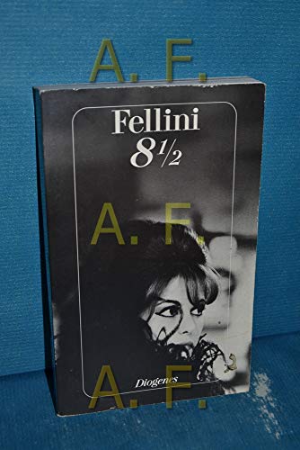 Acht 1/2. Drehbuch. (9783257201222) by Fellini, Federico; Flaiano, Ennio; Pinelli, Tullio; Rondi, Brunello