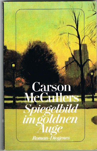 SPIEGELBILD IM GOLDNEN AUGE. Roman - McCullers, Carson