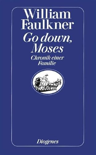 Stock image for Go down, Moses. Chronik einer Familie (Nr.30/11) Von William Faulkner. Es war. Das Herdfeuer. Das Alte Volk. Der Br. Herbst im Delta. Go down, Moses. (3257201494) for sale by Bildungsbuch