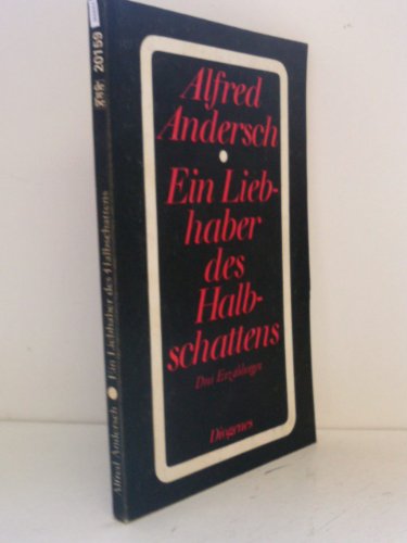 Stock image for Ein Liebhaber des Halbschattens. Drei Erzaehlungen for sale by German Book Center N.A. Inc.