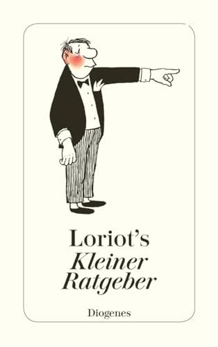 Loriots kleiner Ratgeber. (9783257201611) by Loriot
