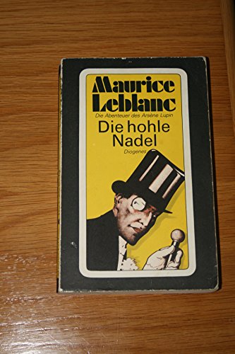 Die hohle Nadel oder Die Konkurrenten des Arsene Lupin - Maurice Leblanc