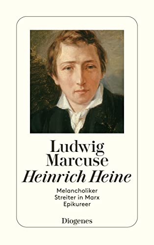 Stock image for Heinrich Heine: Melancholiker, Streiter in Marx, Epikureer von Ludwig Marcuse von Diogenes Verlag (Juli 2008) for sale by Nietzsche-Buchhandlung OHG