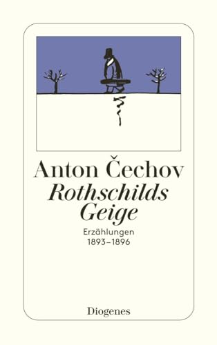 Rothschilds Geige : Erzählungen 1893 - 1896 / Anton ?echov. Aus dem Russ. von Gerhard Dick . Hrsg. und mit Anm. von Peter Urban / Diogenes-Taschenbuch ; 20265 : detebe-Klassiker - Cechov, Anton Pavlovic, Gerhard Dick und Peter Urban