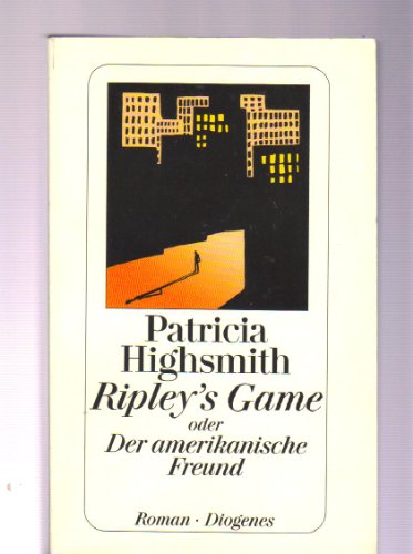 Beispielbild fr Ripley's Game Oder Der Amerikanische Freund zum Verkauf von George Cross Books