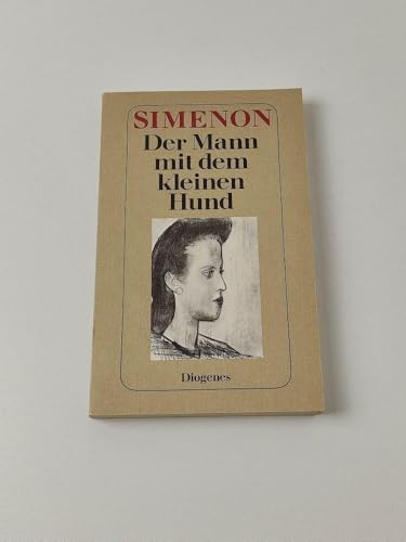 Der Mann mit dem kleinen Hund : Roman. Aus dem Französischen von Stefanie Weiss.Diogenes-Taschenb...