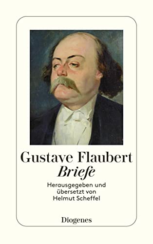 Briefe (detebe) - Helmut, Scheffel, Flaubert und Scheffel Helmut