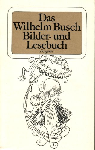 Beispielbild fr Das Wilhelm-Busch-Bilder- und -Lesebuch. Herausgegeben und mit einer Notiz von Gerd Haffmans. Diese Ausgabe erscheint in Zusammenarbeit mit der Wilhelm Busch Gesellschaft, Hannover. Mit Essays, Aufstzen und Zeugnissen ber Wilhelm Busch. Mit Chronik und mit einer Bibliographie. - (=Diogenes-Taschenbuch, detebe 20391). zum Verkauf von BOUQUINIST