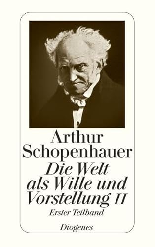 9783257204230: Die Welt als Wille und Vorstellung II/1