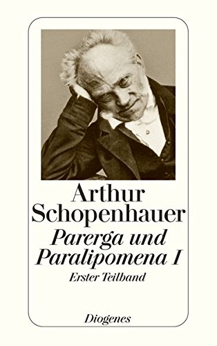 9783257204278: Parerga und Paralipomena I/1: Kleinere philosophische Schriften. (Zrcher Ausgabe, Werke in Zehn Bnden, 7)