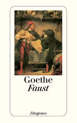 Faust: Der Tragödie erster und zweiter Teil - Goethe, Johann Wolfgang von