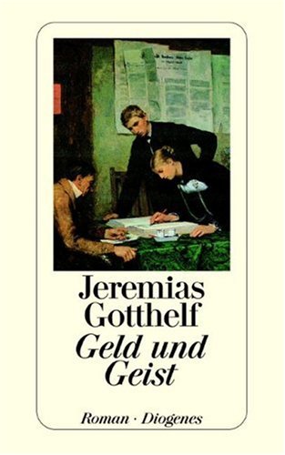 Geld und Geist (9783257205657) by Jeremias Gotthelf