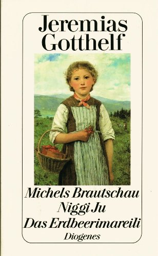Beispielbild fr Michels Brautschau / Niggi Ju / Das Erdbeermareili. Ausgewhlte Werke; Bd. 11 zum Verkauf von medimops