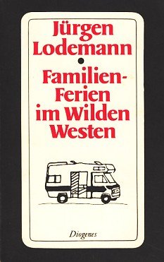 9783257205770: Familien-Ferien im Wilden Westen. Reisetagebuch