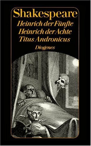9783257206401: Knig Heinrich der Fnfte. Knig Heinrich der Achte. Titus Andronicus. ( Shakespeares Dramatische Werke, 10).