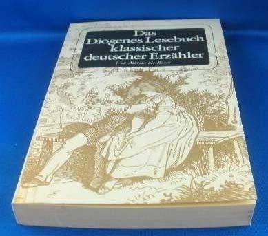 Imagen de archivo de Das Diogenes Lesebuch klassischer deutscher Erzhler (Nr.208/3) Von Mrike bis Busch a la venta por Books Do Furnish A Room