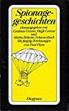 Beispielbild fr Spionagegeschichten. Flle und Affren von Goethe bis W. Somerset Maugham zum Verkauf von Versandantiquariat Felix Mcke