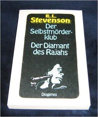 Der Selbstmörderklub / Der Diamant des Rajahs. - Stevenson Robert, Louis