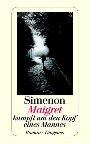 Maigret kämpft um den Kopf eines Mannes - Simenon, Georges