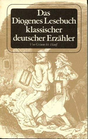 Stock image for Das Diogenes Lesebuch klassischer deutscher Erzhler II. Von Grimm bis Hauff. for sale by Leserstrahl  (Preise inkl. MwSt.)