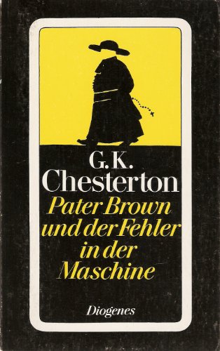 Pater Brown und der Fehler in der Maschine: Geschichten (detebe) - Chesterton Gilbert, K, Norbert Miller Alfons Rottmann u. a.