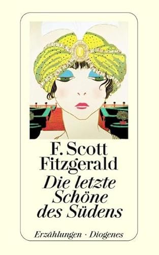 Die letzte Schöne des Südens - Scott Fitzgerald, F., F. Scott Fitzgerald und Walter Schürenberg