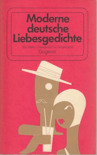 Moderne deutsche Liebesgedichte : von Stefan George bis zur Gegenwart / hrsg. von Rainer Brambach - Brambach, Rainer [Hrsg.]
