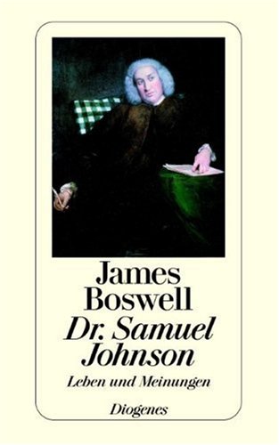 DR. SAMUEL JOHNSON. Leben und Meinungen mit dem Tagebuch einer Reise - Boswell, James; [Hrsg.]: Güttinger, Fritz