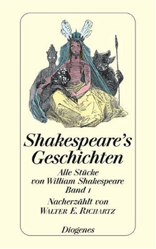 Shakespeares Geschichten. Alle Stücke von William Shakespeare. 2 Bände. Nacherzählt von Walter E. Richartz und Urs Widmer. (= Diogenes Taschenbuch / detebe 220/1 und 220/2).