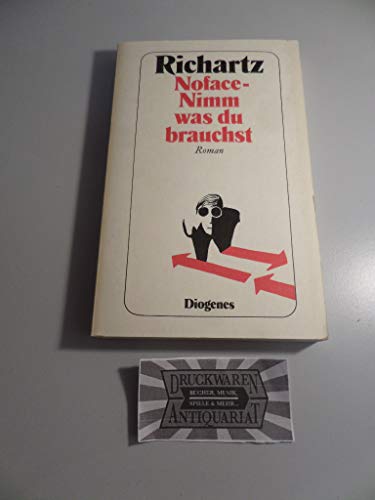 Beispielbild fr Noface - nimm, was du brauchst : Roman. Diogenes-Taschenbuch ; 20796 zum Verkauf von Antiquariat-Fischer - Preise inkl. MWST