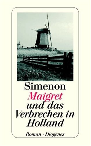 9783257208092: Maigret und das Verbrechen in Holland