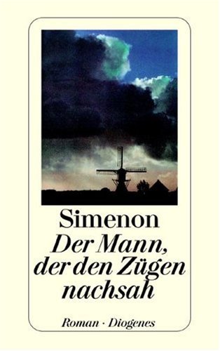 Der Mann, der den Zügen nachsah : Roman. Dt. von Walter Schürenberg / Diogenes-Taschenbuch ; 20815
