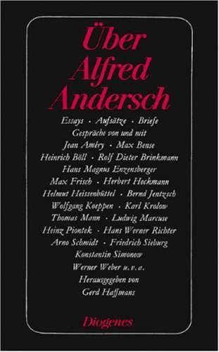 Ãœber Alfred Andersch. (9783257208191) by Alfred Und Gerd Haffmans: Andersch
