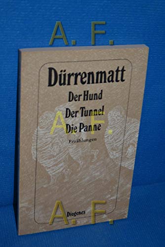 Imagen de archivo de Der Hund, Der Tunnel, Die Panne: Erz�hlungen a la venta por Wonder Book