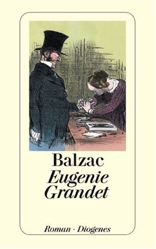 Eugenie Grandet : Roman. Dt. von Mira Koffka Die menschliche Komödie - Balzac, Honoré de