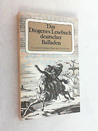 Beispielbild fr Das Diogenes Lesebuch deutscher Balladen. Von Johann Gottfried Herder bis Erich Kstner. TB zum Verkauf von Deichkieker Bcherkiste