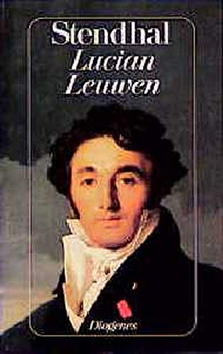 Stendhal - Werkausgabe Band 7 / Lucian Leuwen : Romanfragment. Deutsch von Joachim von der Goltz....