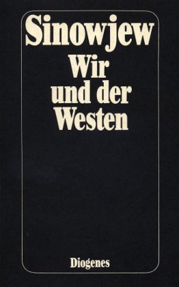 Wir und der Westen. Interviews, Vorträge, Aufsätze.